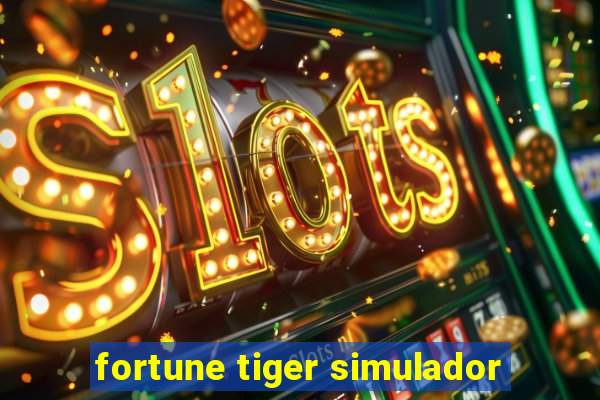 fortune tiger simulador